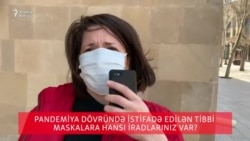 Pandemiya dövründə istifadə edilən tibbi maskalara hansı iradınız var?